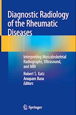 Diagnostic Radiology of the Rheumatic Diseases