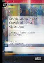 Mobile Media In and Outside of the Art Classroom