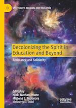 Decolonizing the Spirit in Education and Beyond