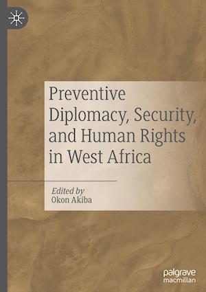 Preventive Diplomacy, Security, and Human Rights in West Africa