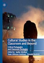 Cultural Studies in the Classroom and Beyond