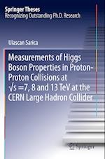 Measurements of Higgs Boson Properties in Proton-Proton Collisions at vs =7, 8 and 13 TeV at the CERN Large Hadron Collider