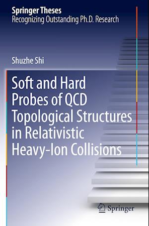 Soft and Hard Probes of QCD Topological Structures in Relativistic Heavy-Ion Collisions