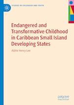 Endangered and Transformative Childhood in Caribbean Small Island Developing States