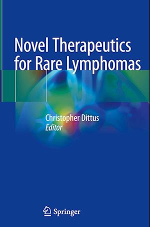 Novel Therapeutics for Rare Lymphomas