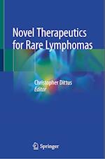 Novel Therapeutics for Rare Lymphomas