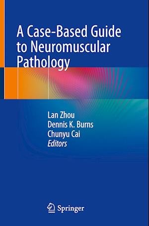 A Case-Based Guide to Neuromuscular Pathology