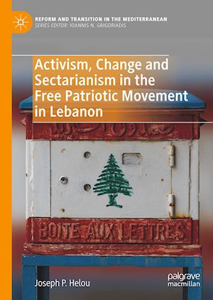 Activism, Change and Sectarianism in the Free Patriotic Movement in Lebanon