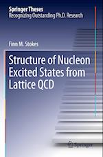 Structure of Nucleon Excited States from Lattice QCD