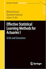 Effective Statistical Learning Methods for Actuaries I