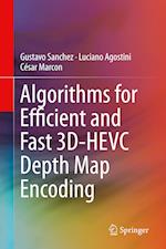 Algorithms for Efficient and Fast 3D-HEVC Depth Map Encoding