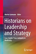 Historians on Leadership and Strategy