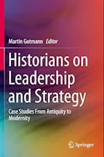 Historians on Leadership and Strategy