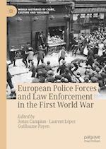 European Police Forces and Law Enforcement in the First World War