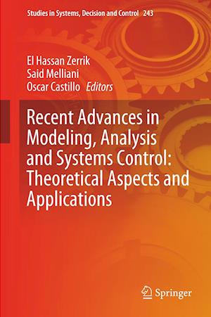 Recent Advances in Modeling, Analysis and Systems Control: Theoretical Aspects and Applications