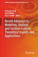 Recent Advances in Modeling, Analysis and Systems Control: Theoretical Aspects and Applications