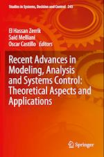 Recent Advances in Modeling, Analysis and Systems Control: Theoretical Aspects and Applications