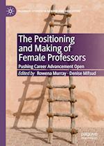 The Positioning and Making of Female Professors