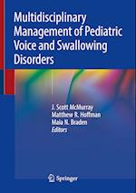 Multidisciplinary Management of Pediatric Voice and Swallowing Disorders