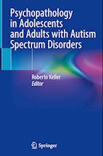 Psychopathology in Adolescents and Adults with Autism Spectrum Disorders