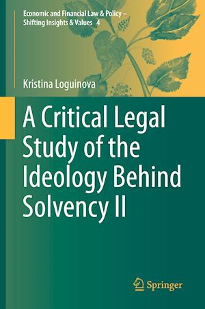 A Critical Legal Study of the Ideology Behind Solvency II