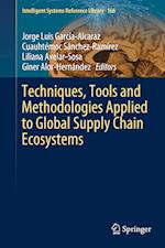 Techniques, Tools and Methodologies Applied to Global Supply Chain Ecosystems