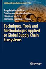 Techniques, Tools and Methodologies Applied to Global Supply Chain Ecosystems