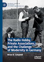 The Radio Hobby, Private Associations, and the Challenge of Modernity in Germany