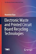Electronic Waste and Printed Circuit Board Recycling Technologies