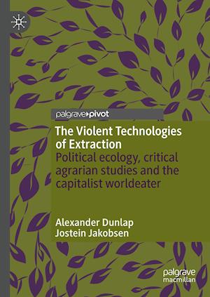 The Violent Technologies of Extraction