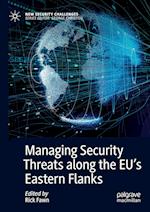 Managing Security Threats along the EU’s Eastern Flanks