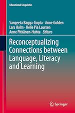 Reconceptualizing Connections between Language, Literacy and Learning
