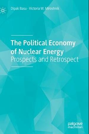 The Political Economy of Nuclear Energy