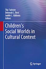 Children’s Social Worlds in Cultural Context