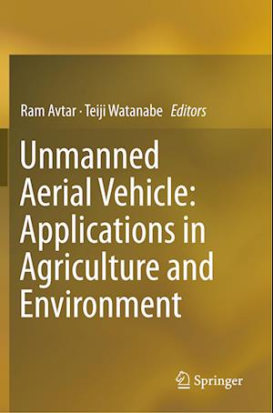 Unmanned Aerial Vehicle: Applications in Agriculture and Environment