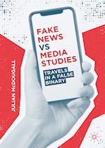 Fake News vs Media Studies