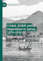 Cricket, Kirikiti and Imperialism in Samoa, 1879–1939