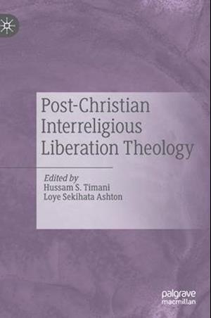 Post-Christian Interreligious Liberation Theology