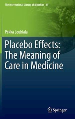 Placebo Effects: The Meaning of Care in Medicine