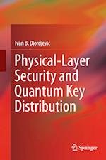 Physical-Layer Security and Quantum Key Distribution