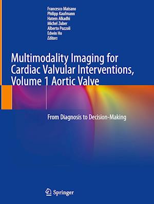 Multimodality Imaging for Cardiac Valvular Interventions, Volume 1 Aortic Valve