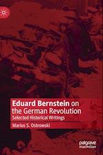 Eduard Bernstein on the German Revolution
