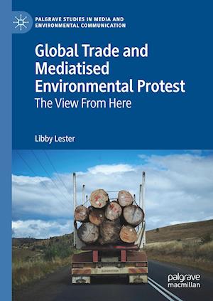 Global Trade and Mediatised Environmental Protest