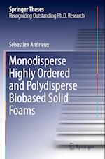 Monodisperse Highly Ordered and Polydisperse Biobased Solid Foams