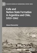 Exile and Nation-State Formation in Argentina and Chile, 1810–1862