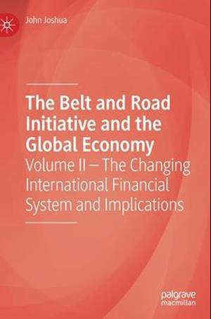 The Belt and Road Initiative and the Global Economy