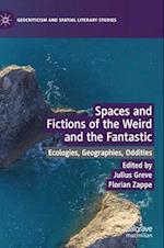 Spaces and Fictions of the Weird and the Fantastic