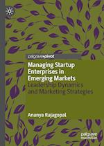 Managing Startup Enterprises in Emerging Markets