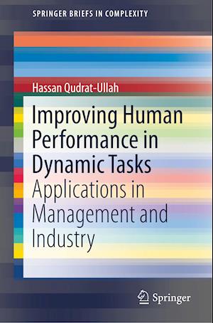 Improving Human Performance in Dynamic Tasks