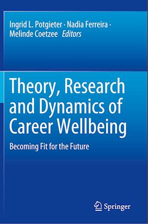 Theory, Research and Dynamics of Career Wellbeing